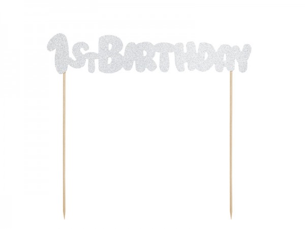 Cake Topper 1st Birthday Tortendeko silber